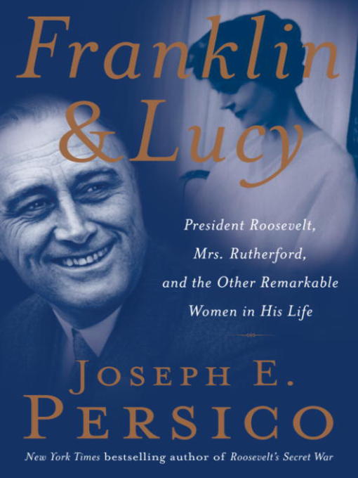 Title details for Franklin & Lucy by Joseph E. Persico - Available